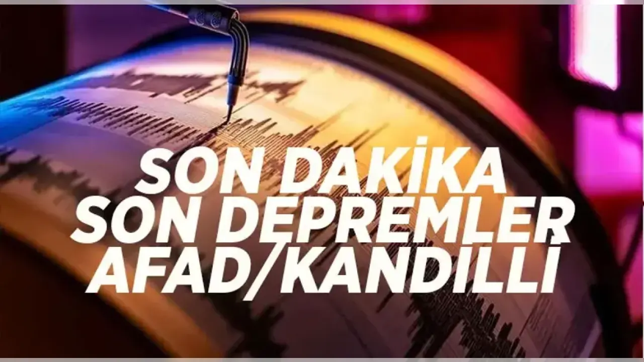 Son Depremler Nerede Oldu? Kandilli Rasathanesi ve AFAD Deprem Anlık Takip Rehberi