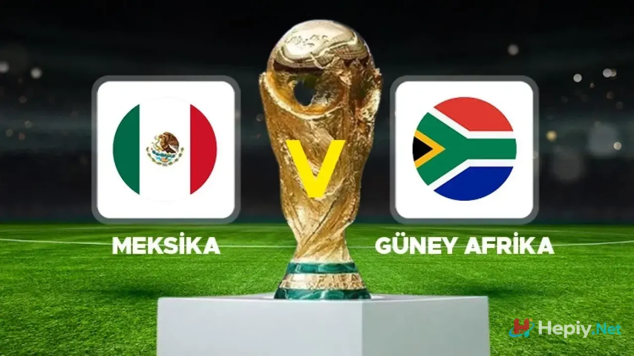 Meksika - Güney Afrika Maçı Saat Kaçta, Hangi Kanalda? 2026 FIFA Dünya Kupası Coşkusu Başlıyor