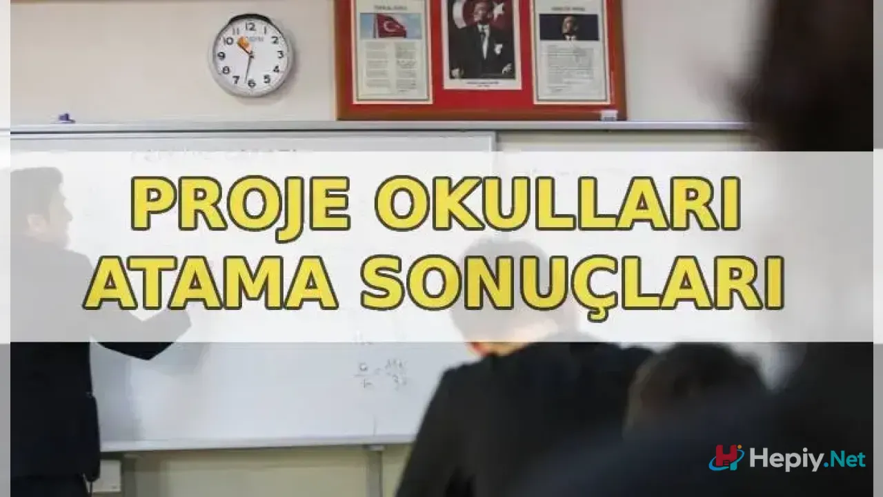 2026 Proje Okulları Atama Sonuçları Sorgulama Ekranı, MEBBİS Sonuçları Açıklandı mı?