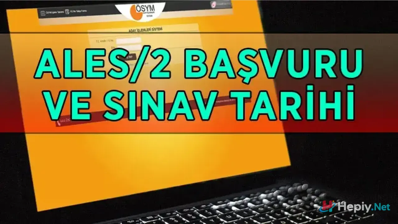 2026 ALES/2 Başvuruları Başladı! ÖSYM Son Başvuru Tarihini Açıkladı (AİS Başvuru Ekranı)