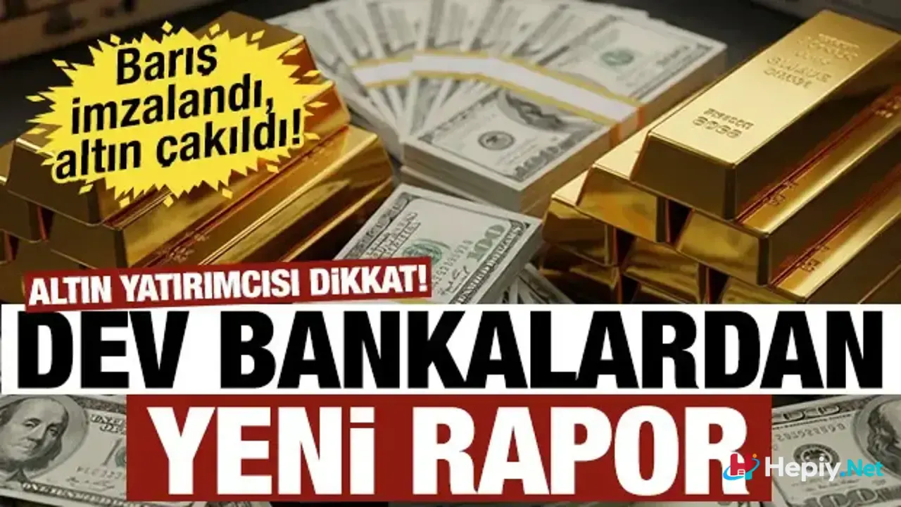 baris imzalandi altin cakildi altin yatirimcisi dikkat dev bankalardan kotu haber 1782197154 8361